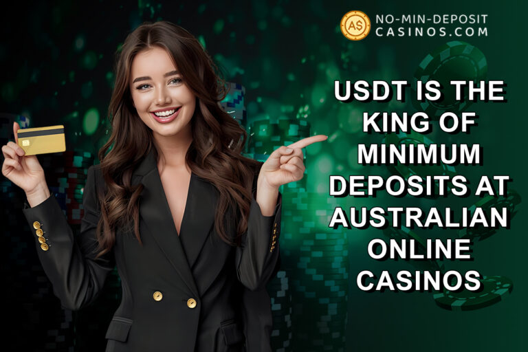 USDT is the King of Minimum Deposits at Australian Tether Casinos 2024